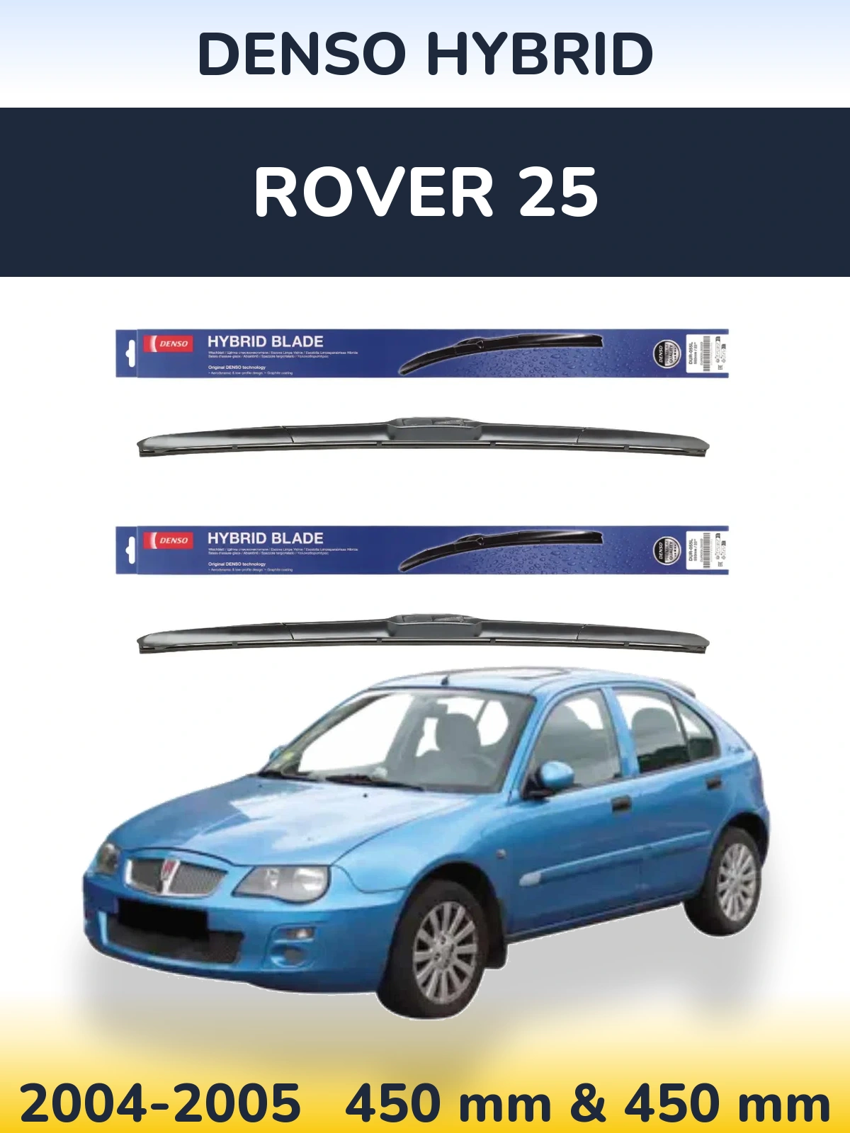 Комплект передніх щіток Denso Hybrid 450 & 450 мм для Rover 25 2004-2005