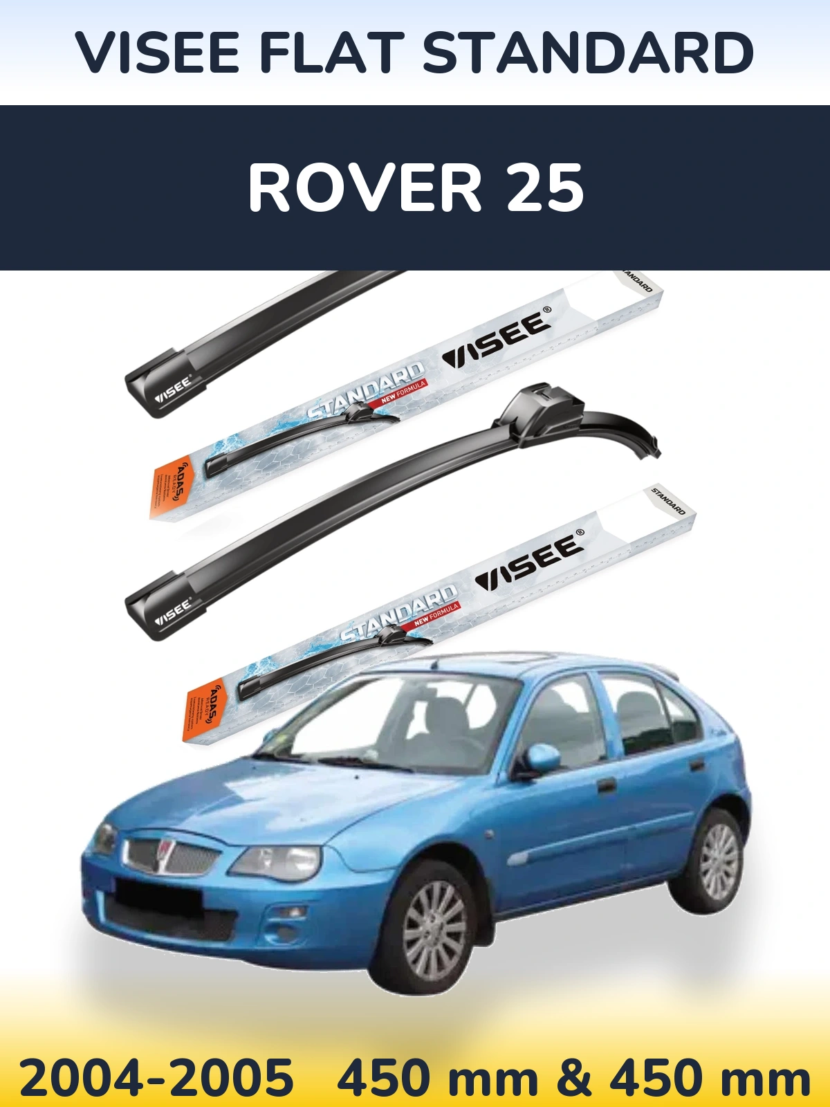 Комплект передніх щіток VISEE FLAT STANDARD 450 & 450 мм для Rover 25 2004-2005