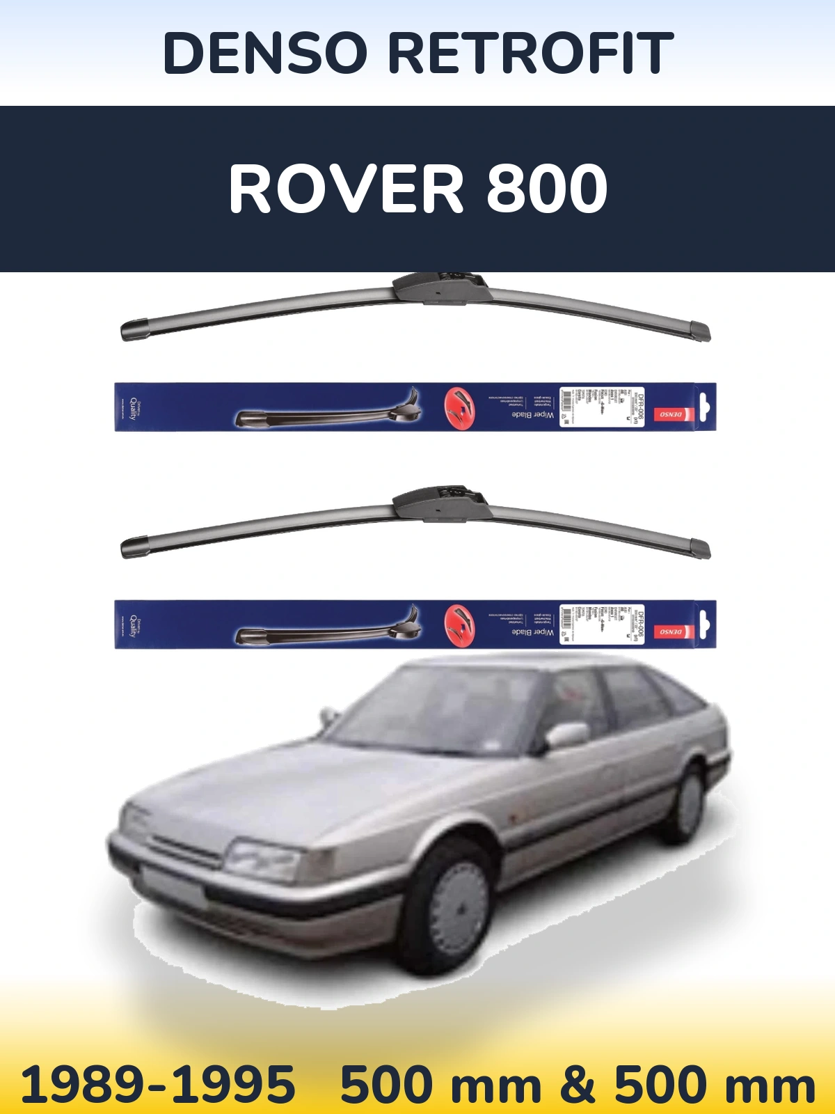 Комплект передніх щіток Denso Retrofit 500 & 500 мм для Rover 800 1989-1995