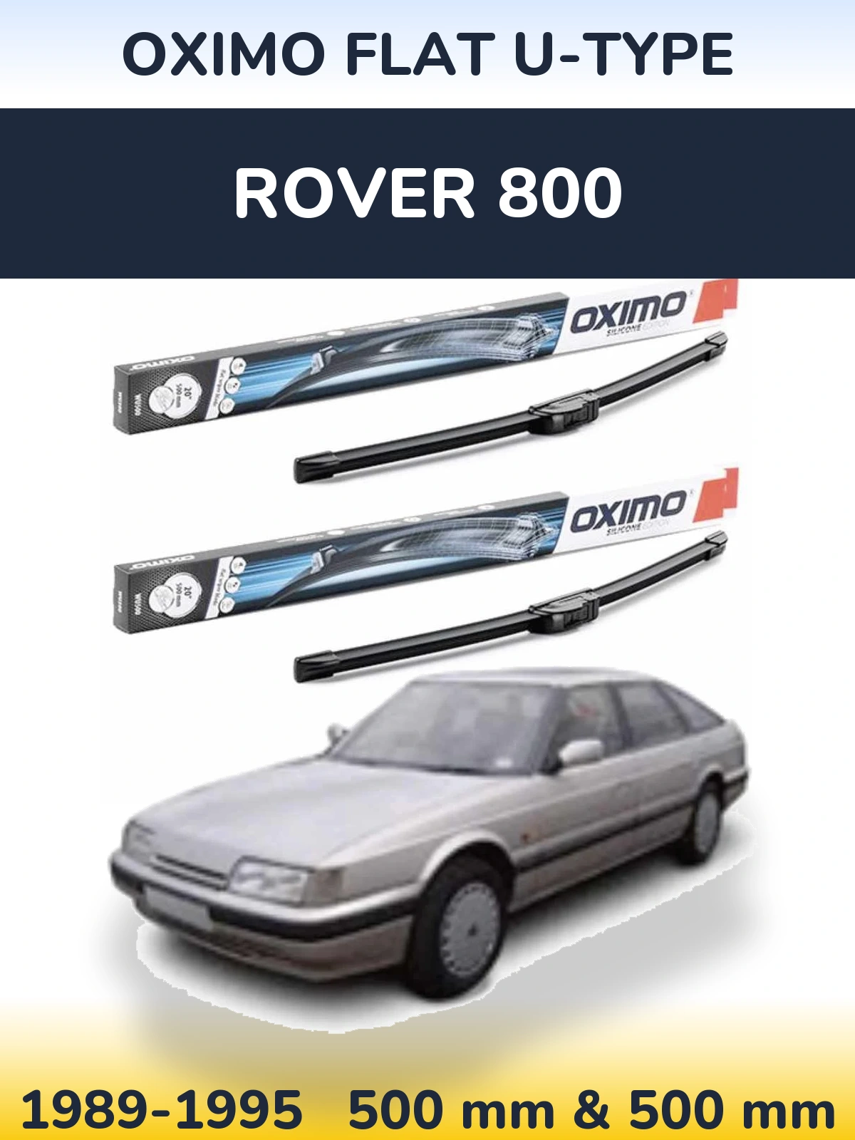 Комплект передніх щіток Oximo Flat U-type 500 & 500 мм для Rover 800 1989-1995