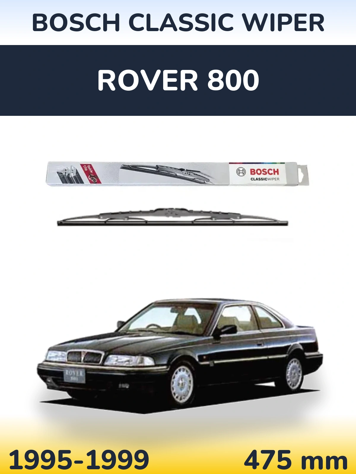Задня щітка BOSCH Classic Wiper 475 мм для Rover 800 1995-1999