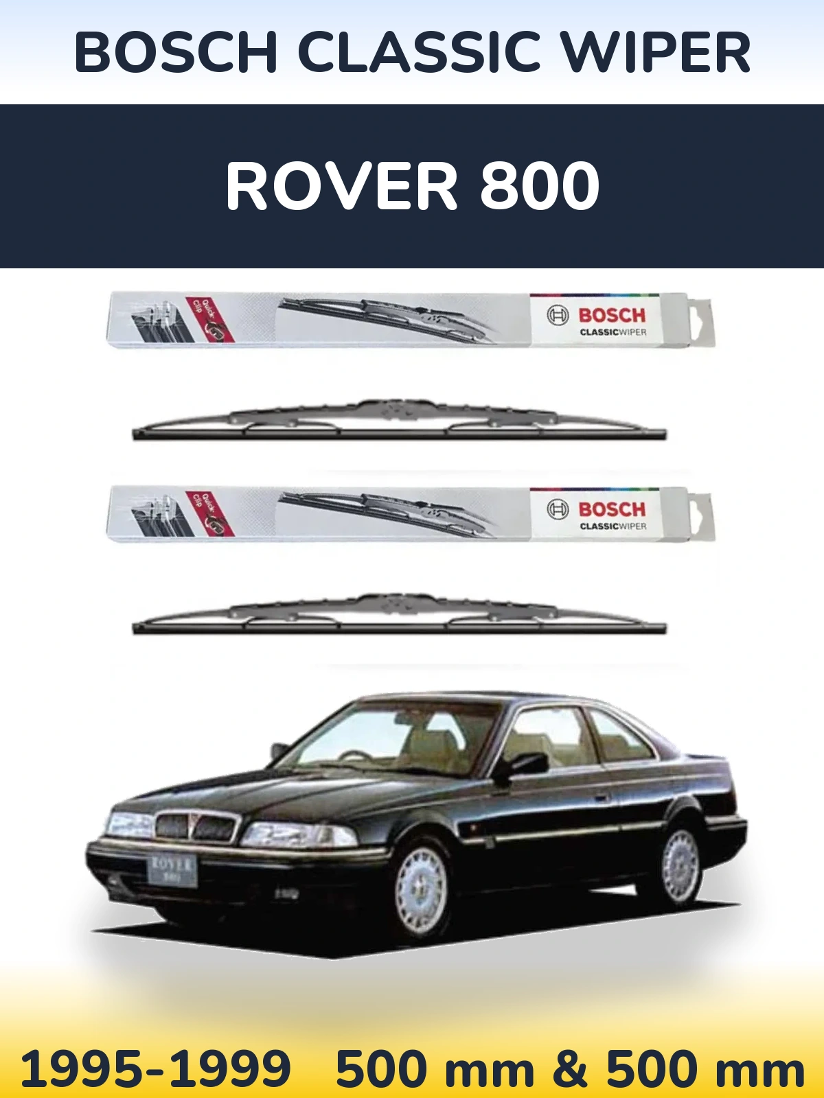 Комплект передніх щіток BOSCH Classic Wiper 500 & 500 мм для Rover 800 1995-1999