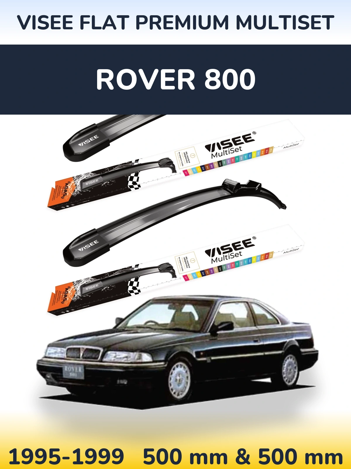 Комплект передніх щіток VISEE FLAT PREMIUM MultiSet 500 & 500 мм для Rover 800 1995-1999
