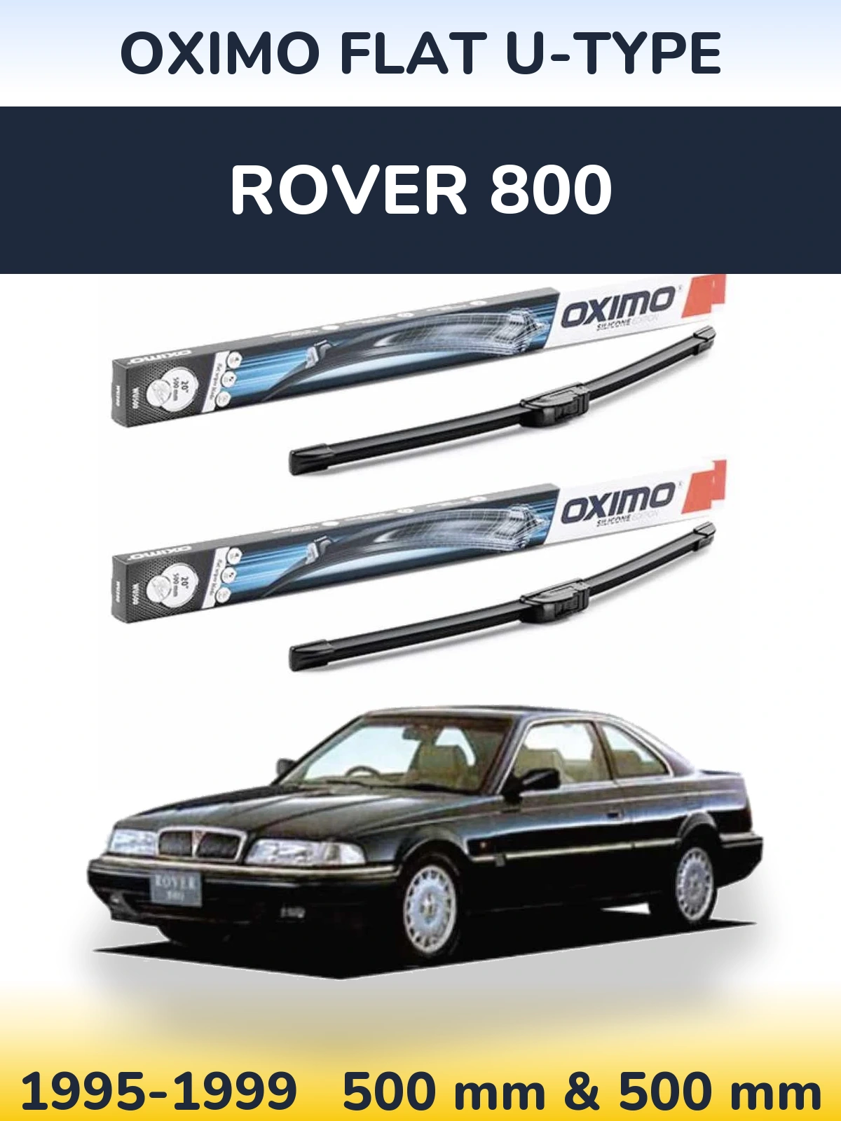 Комплект передніх щіток Oximo Flat U-type 500 & 500 мм для Rover 800 1995-1999
