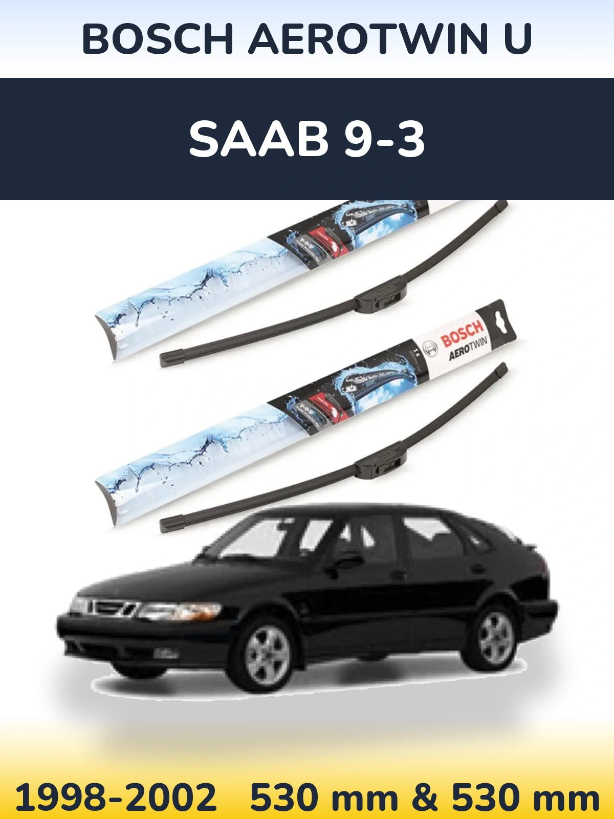 Torkarblad BOSCH AeroTwin U för SAAB 9-3