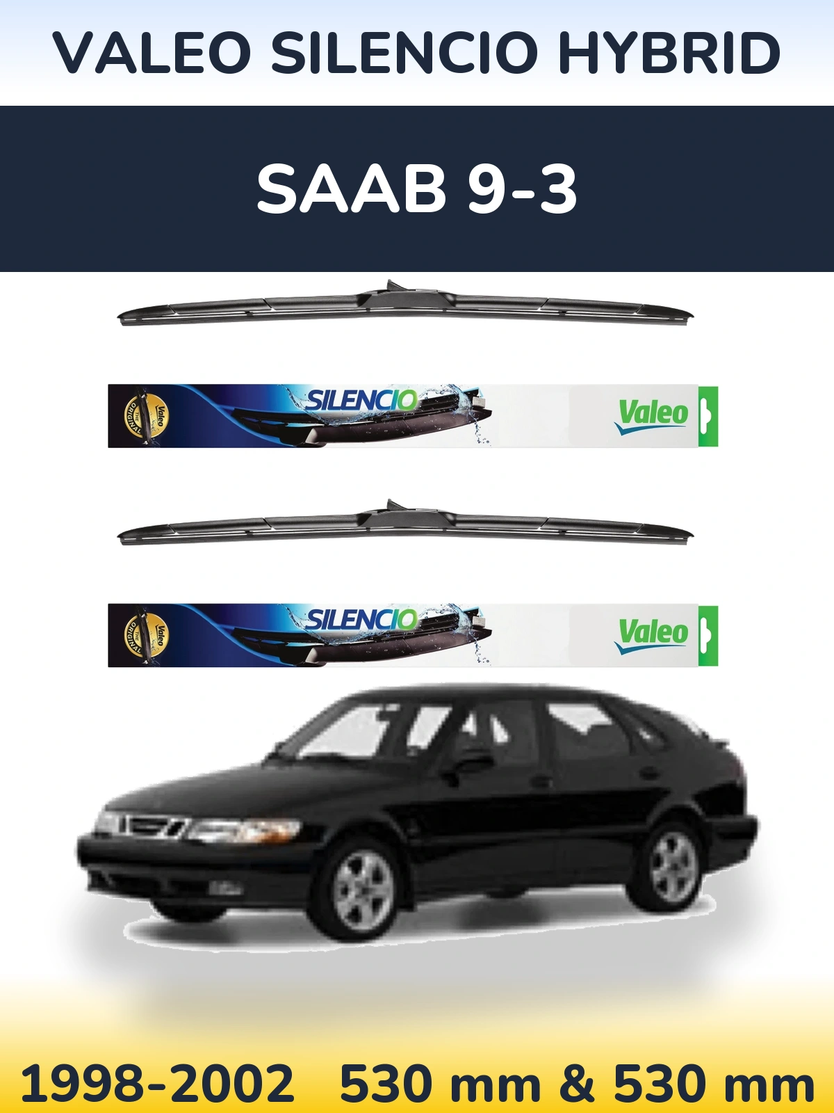 Torkarblad Valeo Silencio Hybrid för SAAB 9-3