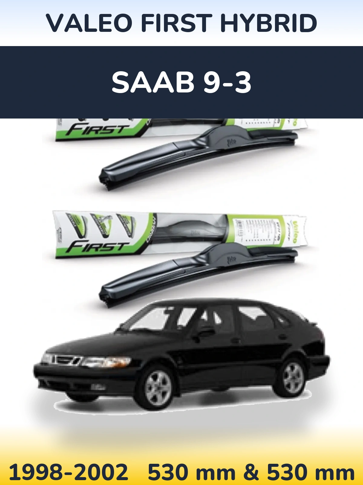 Torkarblad Valeo First Hybrid för SAAB 9-3