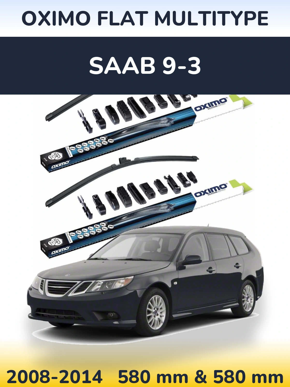 Front wiper blade set Oximo Flat MultiTypee 580 & 580 mm for SAAB 9-3 2008-2014