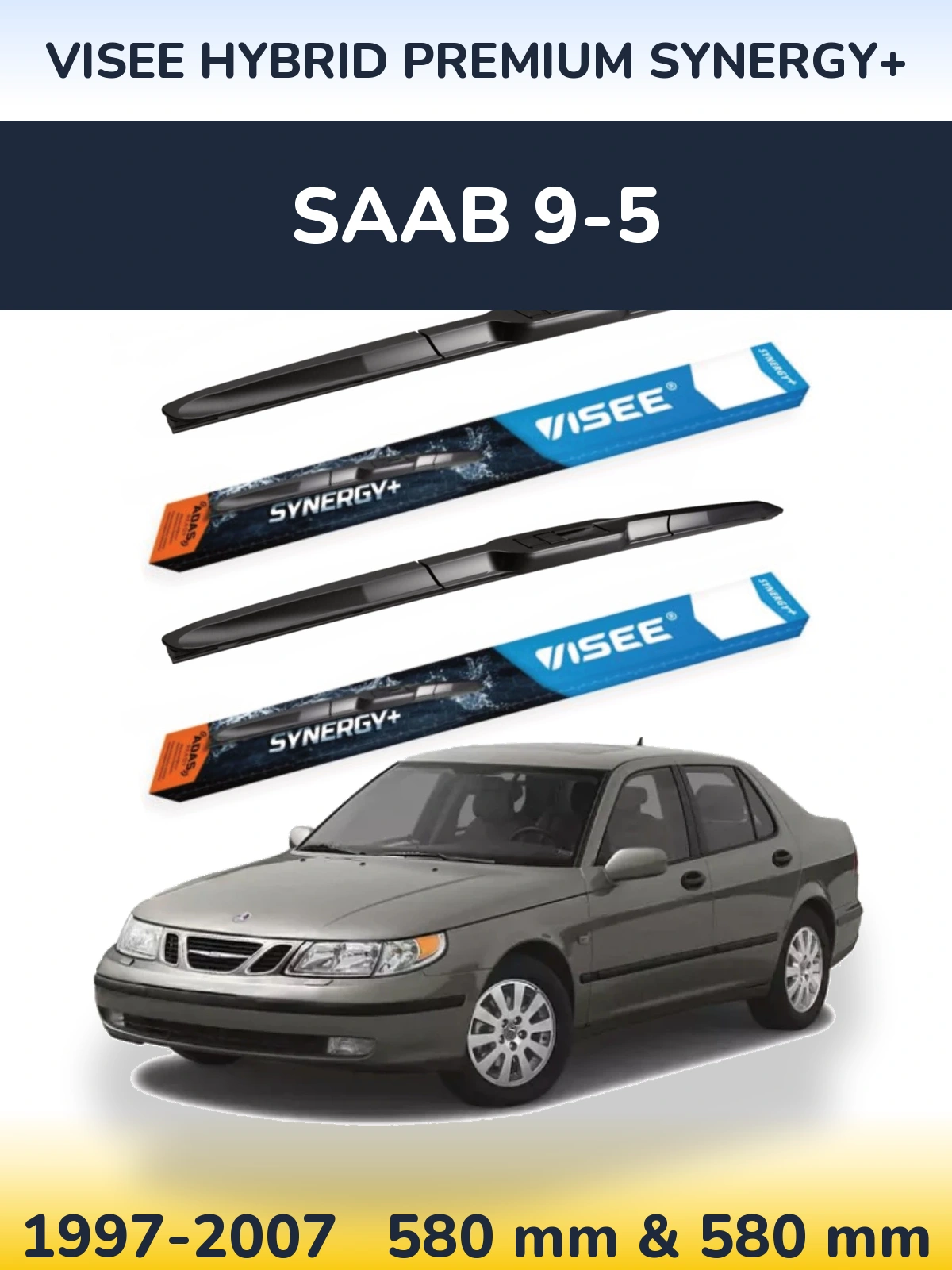 Комплект передних дворников VISEE HYBRID PREMIUM SYNERGY+ 580 & 580 мм для SAAB 9-5 1997-2007