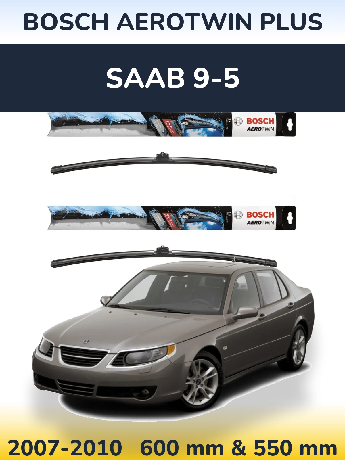 Torkarblad BOSCH AeroTwin Plus för SAAB 9-5