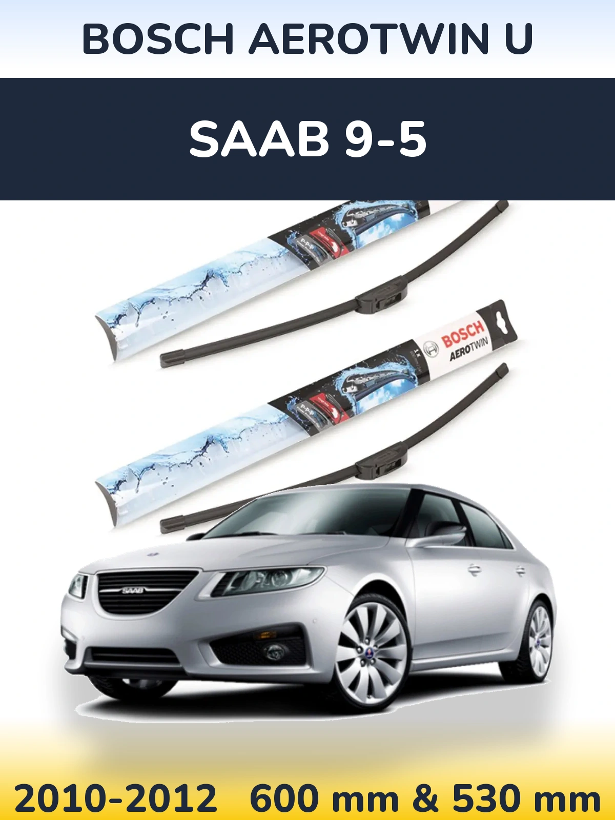 Torkarblad BOSCH AeroTwin U för SAAB 9-5