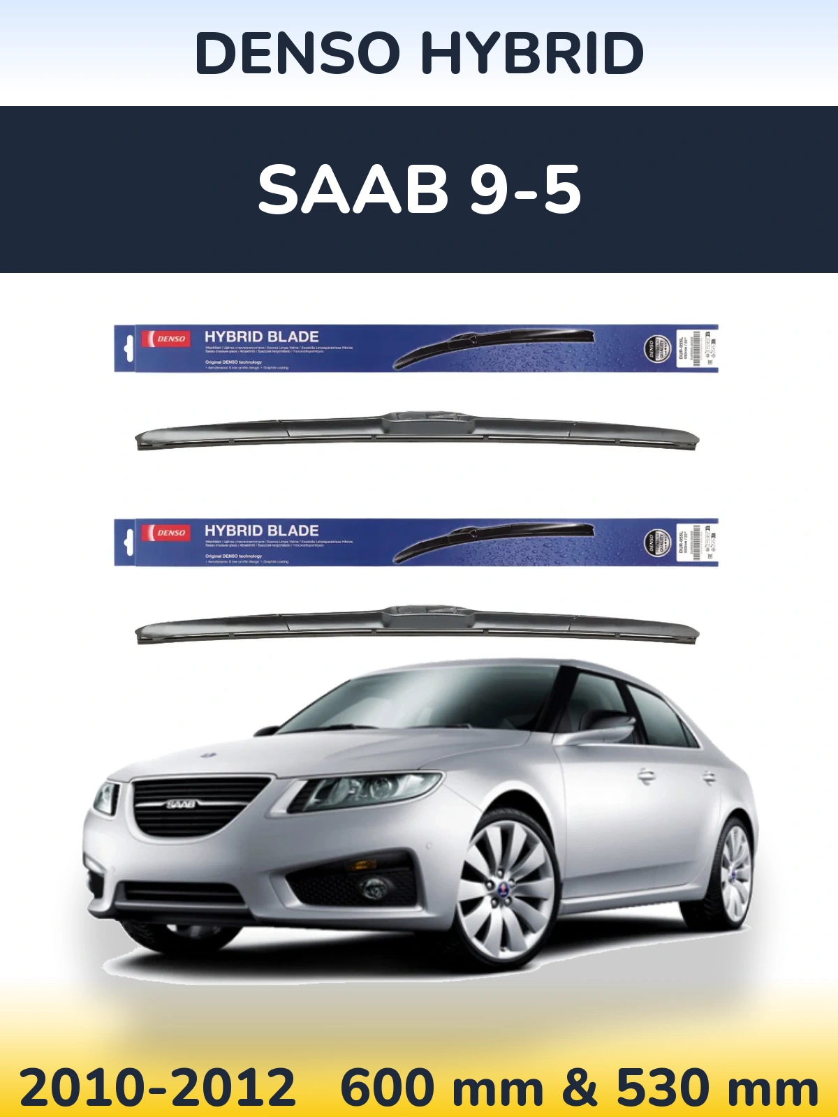 Torkarblad Denso Hybrid för SAAB 9-5