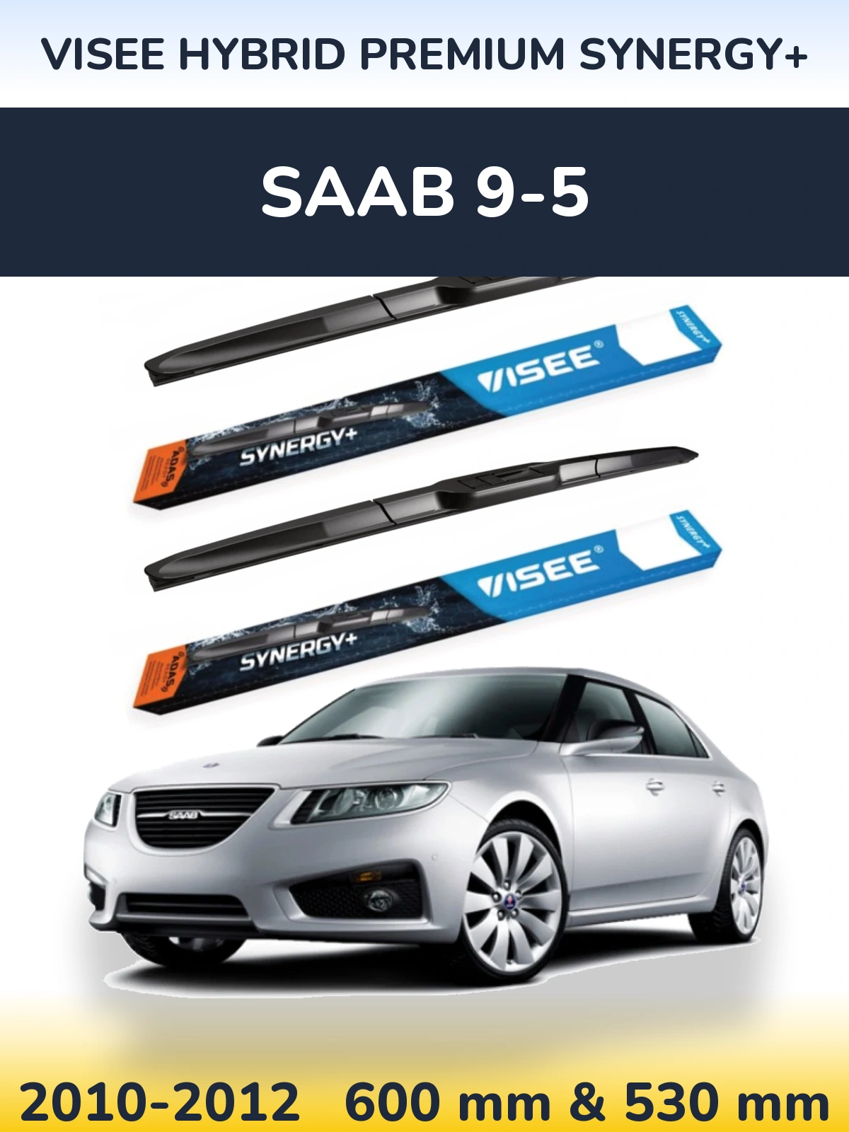Torkarblad VISEE HYBRID PREMIUM SYNERGY+ för SAAB 9-5