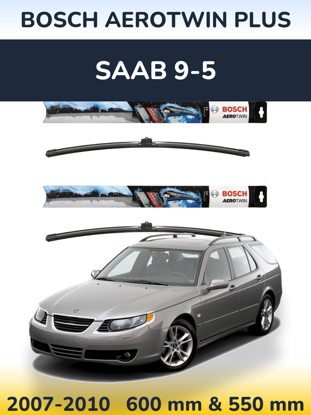 Комплект передних дворников BOSCH AeroTwin Plus 600 & 550 мм для SAAB 9-5 2007-2010