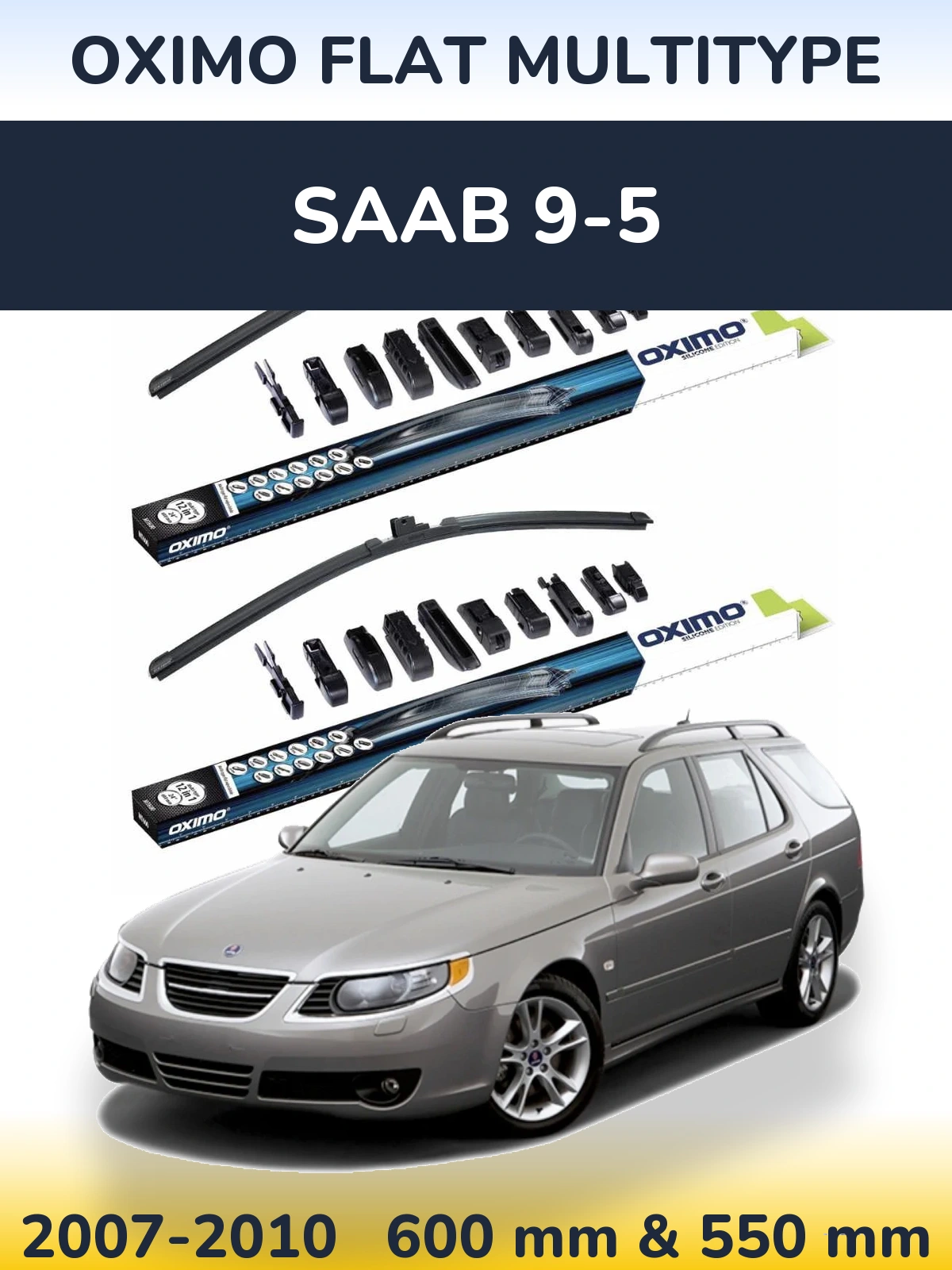 Front wiper blade set Oximo Flat MultiTypee 600 & 550 mm for SAAB 9-5 2007-2010