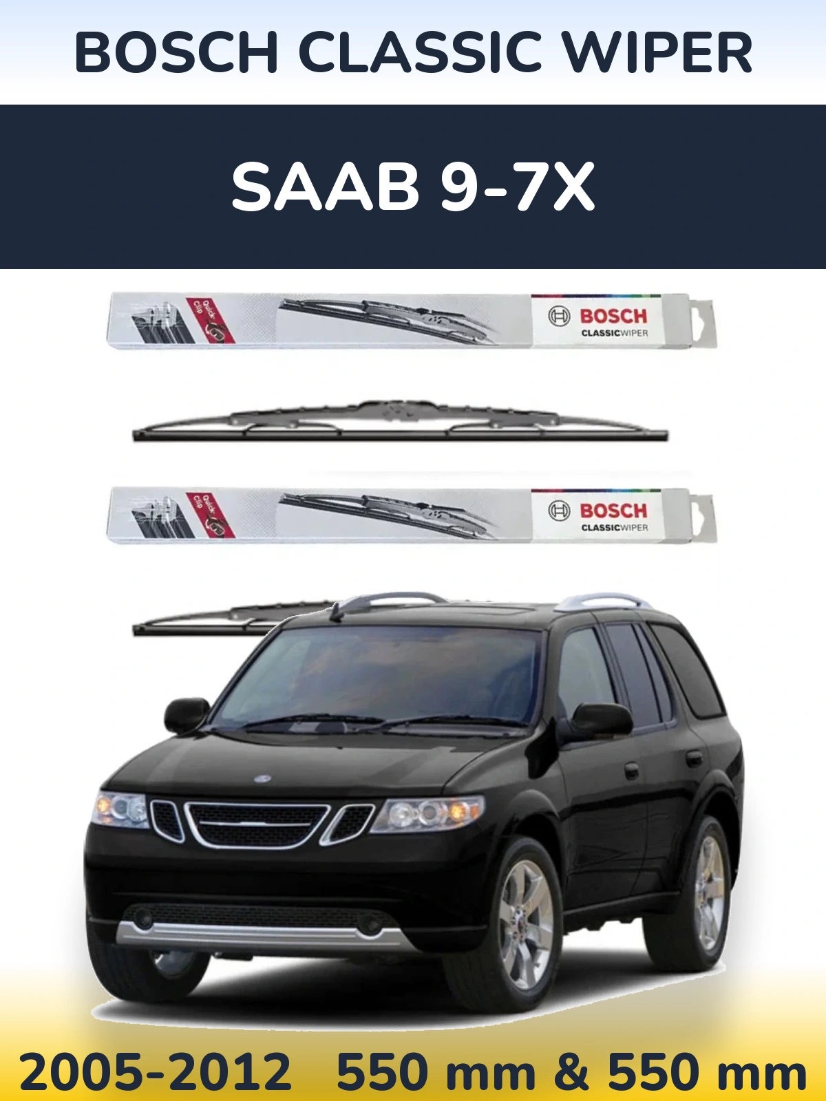 Torkarblad BOSCH Classic Wiper för SAAB 9-7X