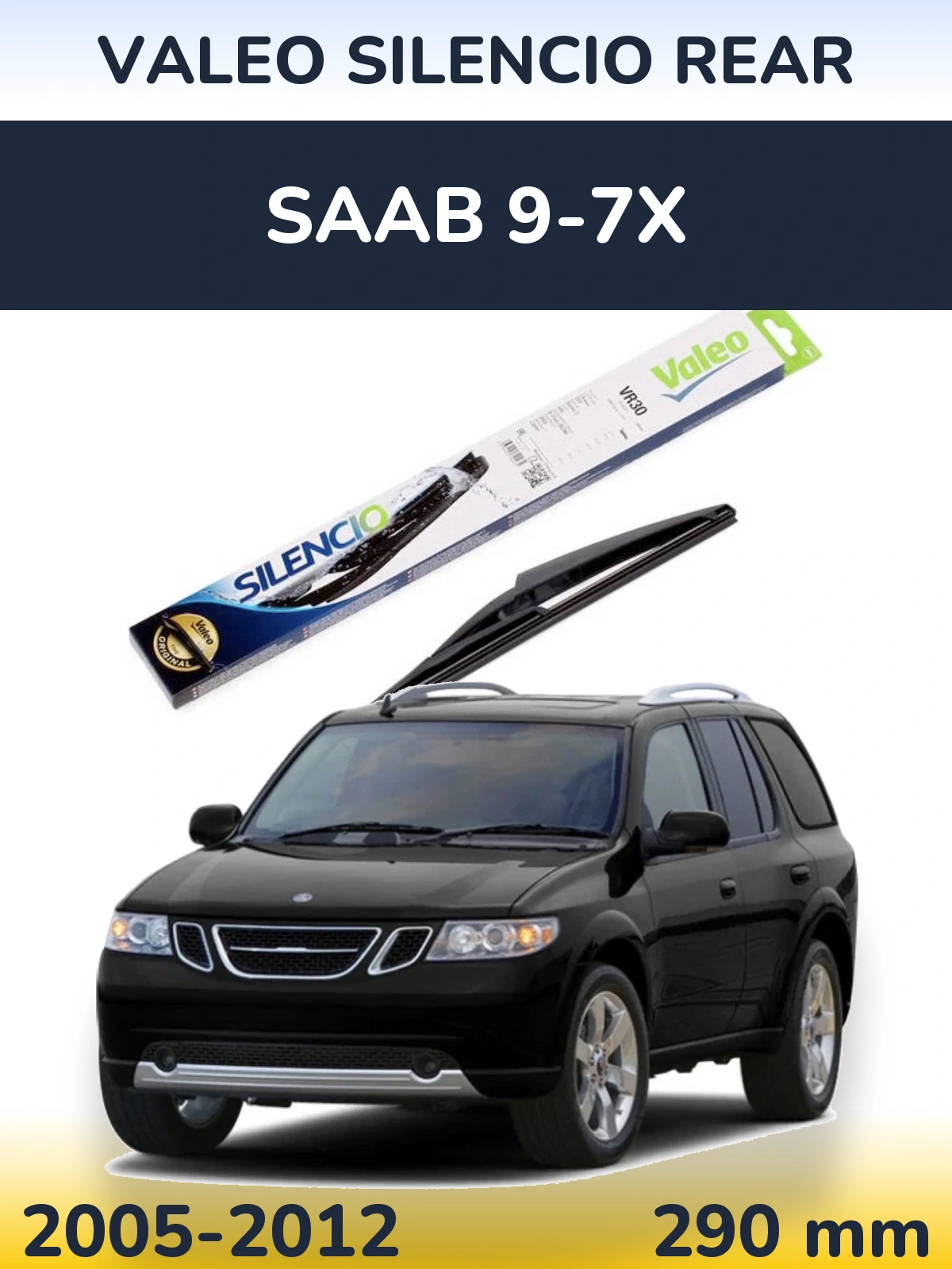 Rear wiper blade Valeo Silencio Rear 290 mm for SAAB 9-7X 2005-2012