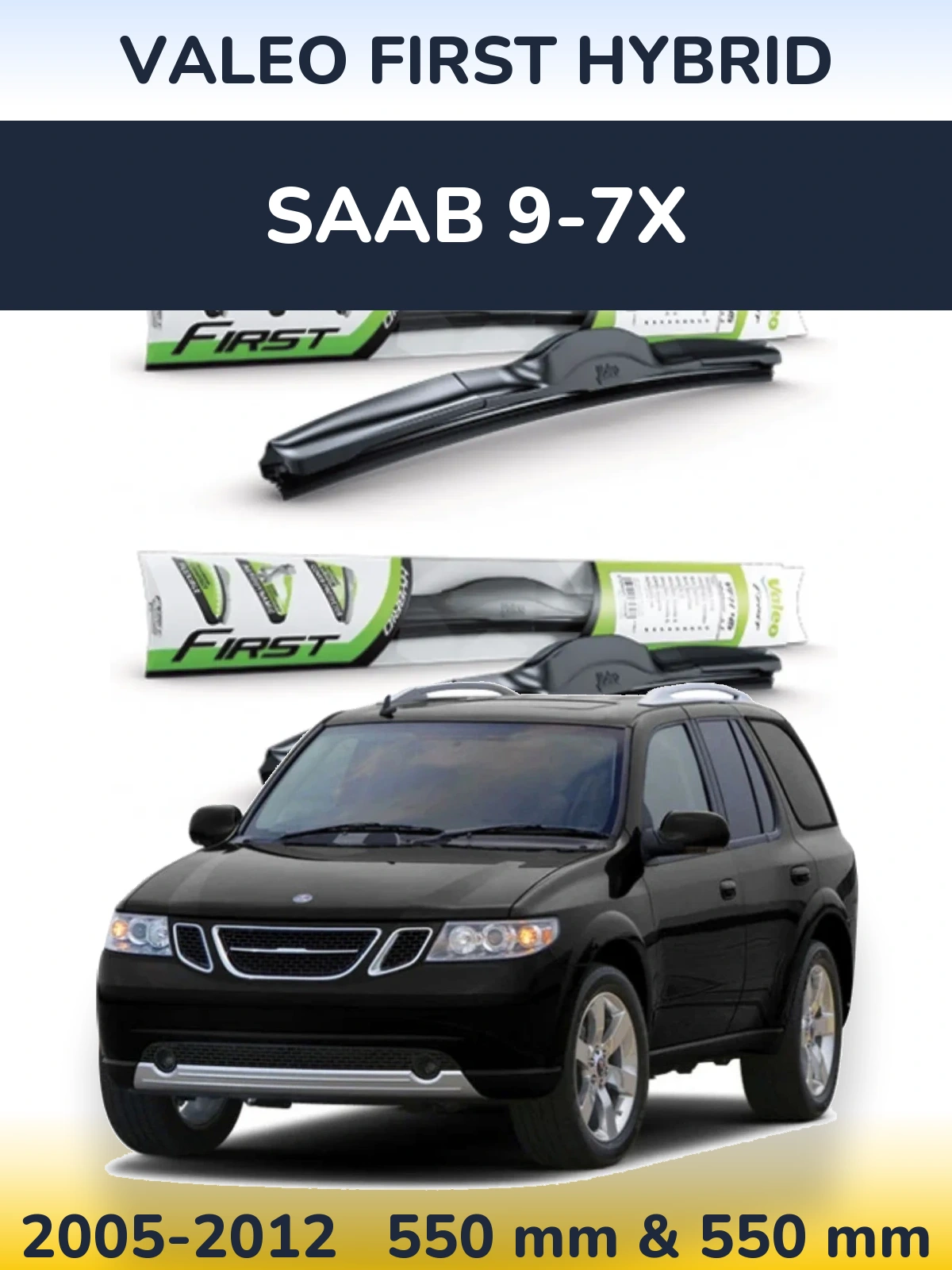 Torkarblad Valeo First Hybrid för SAAB 9-7X