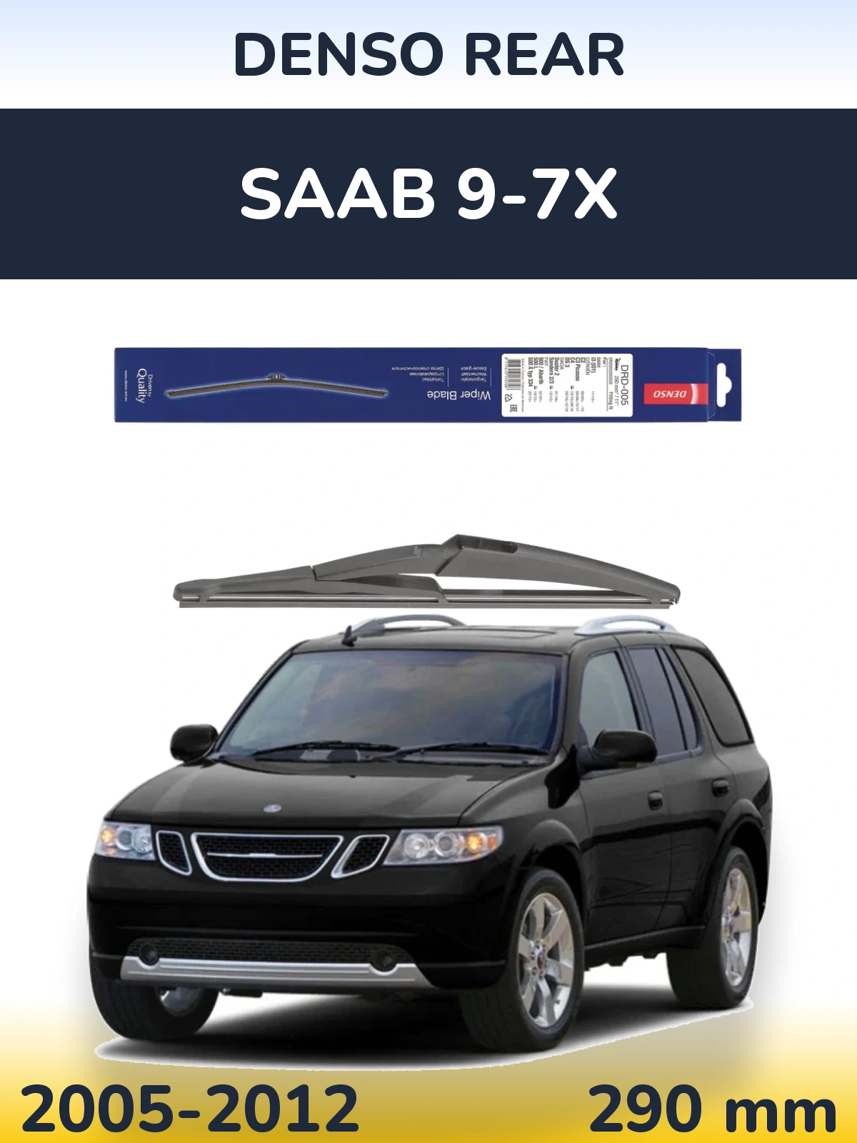 Rear wiper blade Denso Rear 290 mm for SAAB 9-7X 2005-2012