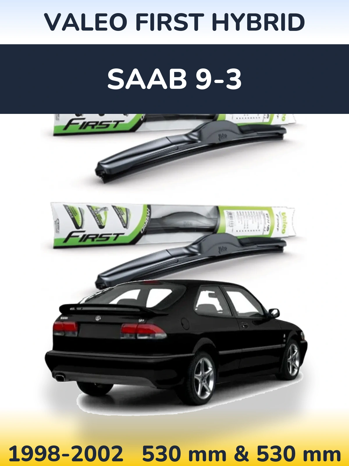 Torkarblad Valeo First Hybrid för SAAB 9-3