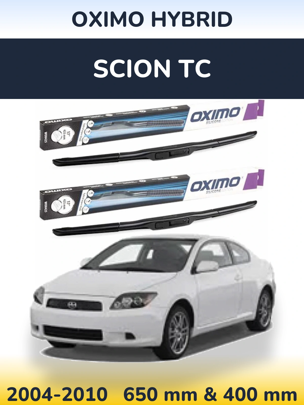 Front wiper blade set Oximo Hybrid 650 & 400 mm for Scion tC 2004-2010