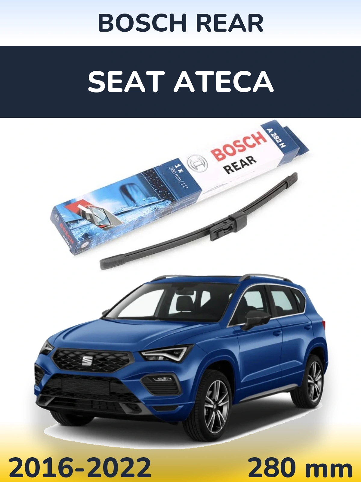 Задня щітка BOSCH Rear 280 мм для SEAT Ateca 2016-2022