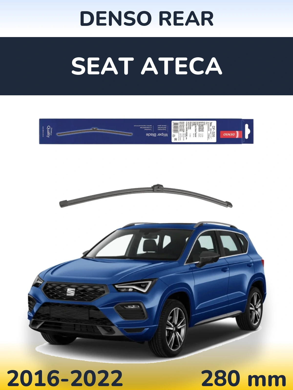 Задня щітка Denso Rear 285 мм для SEAT Ateca 2016-2022
