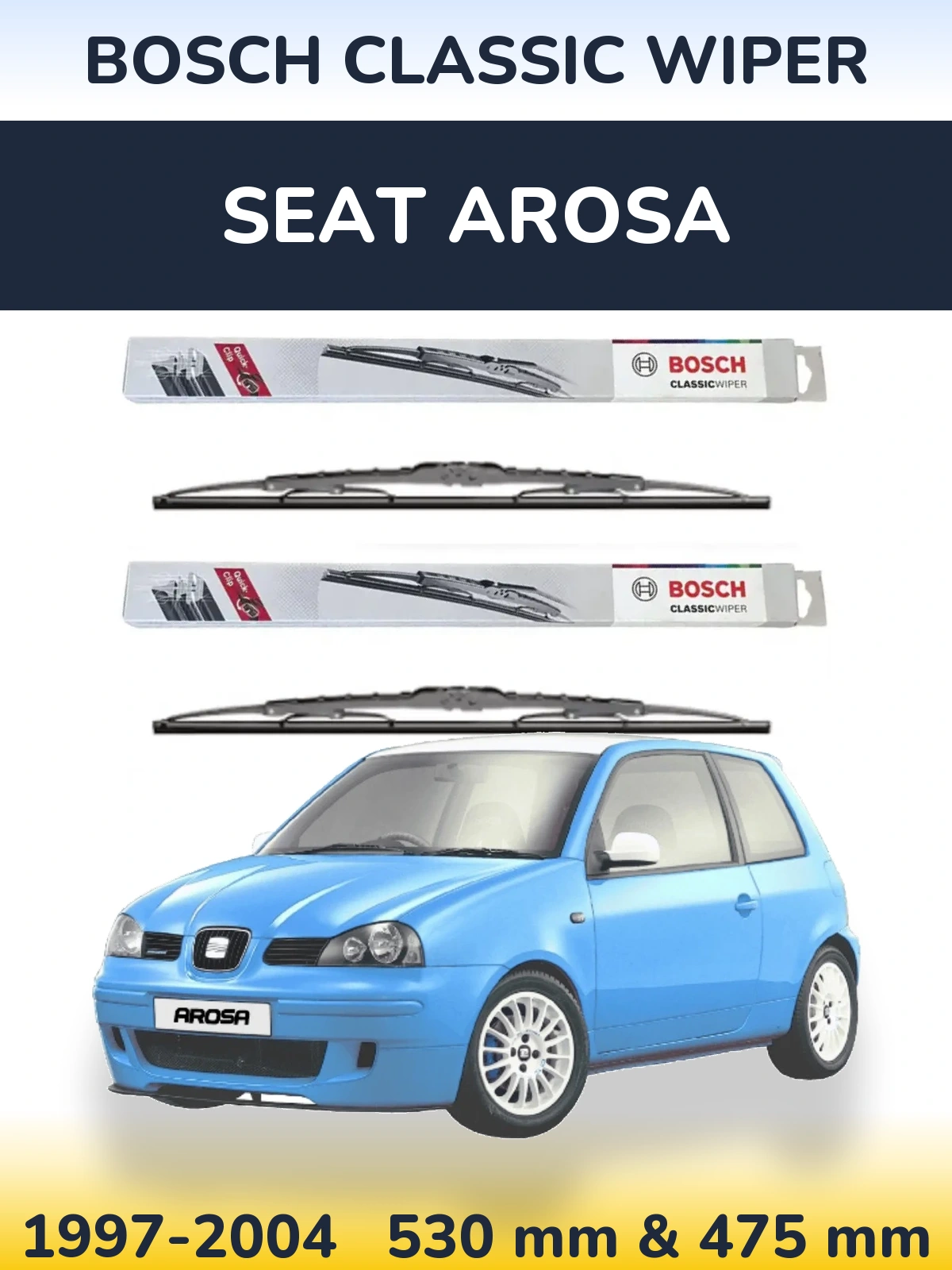 Комплект передніх щіток BOSCH Classic Wiper 530 & 475 мм для SEAT Arosa 1997-2004