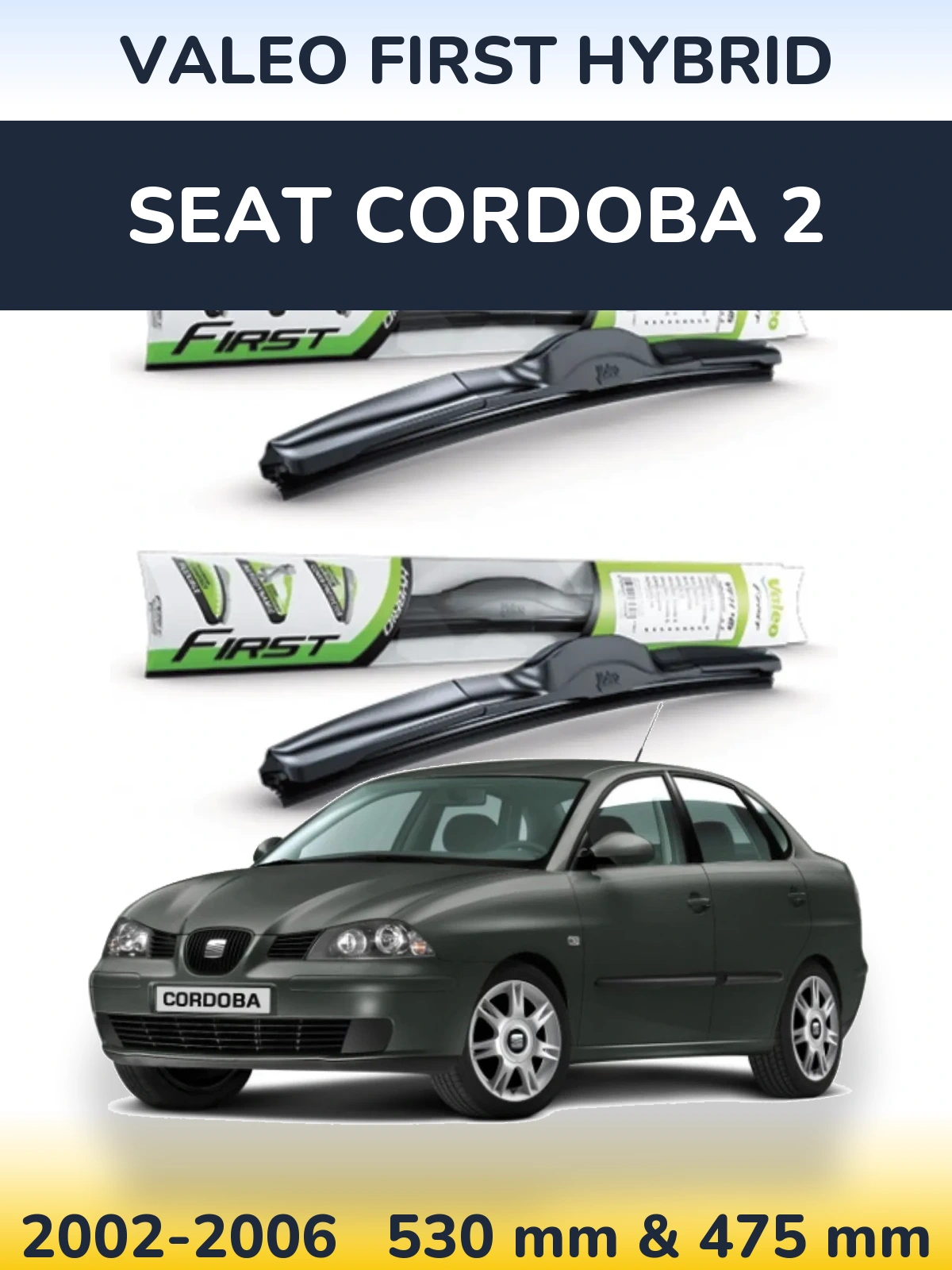Torkarblad Valeo First Hybrid för SEAT Cordoba 2