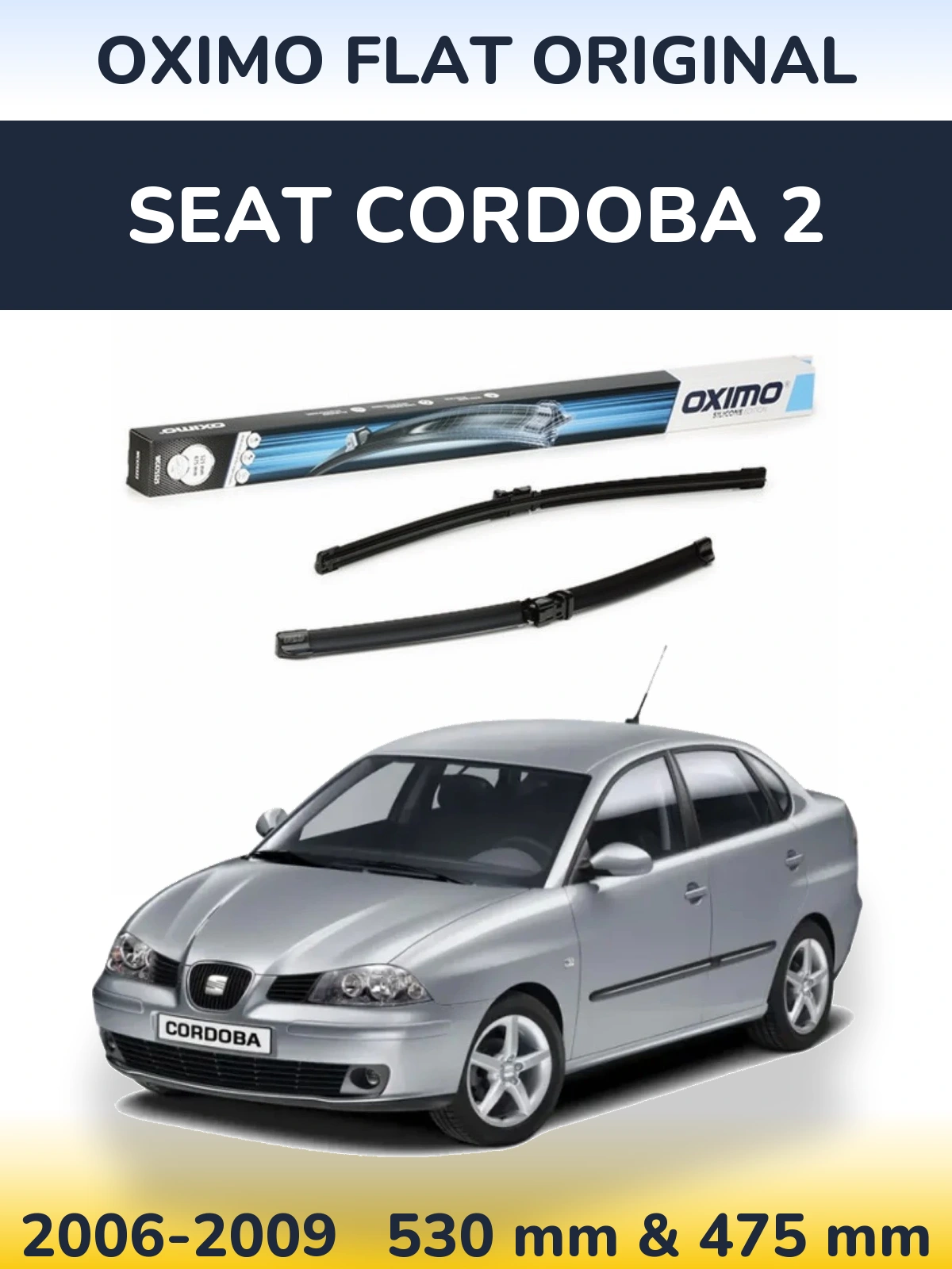 Комплект передніх щіток Oximo Flat Original 530 & 475 мм для SEAT Cordoba 2 2006-2009