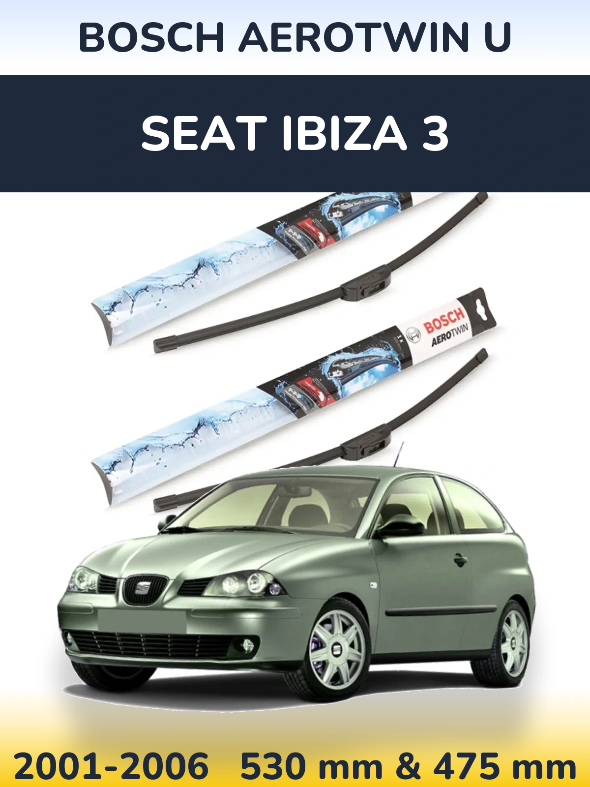 Torkarblad BOSCH AeroTwin U för SEAT Ibiza 3