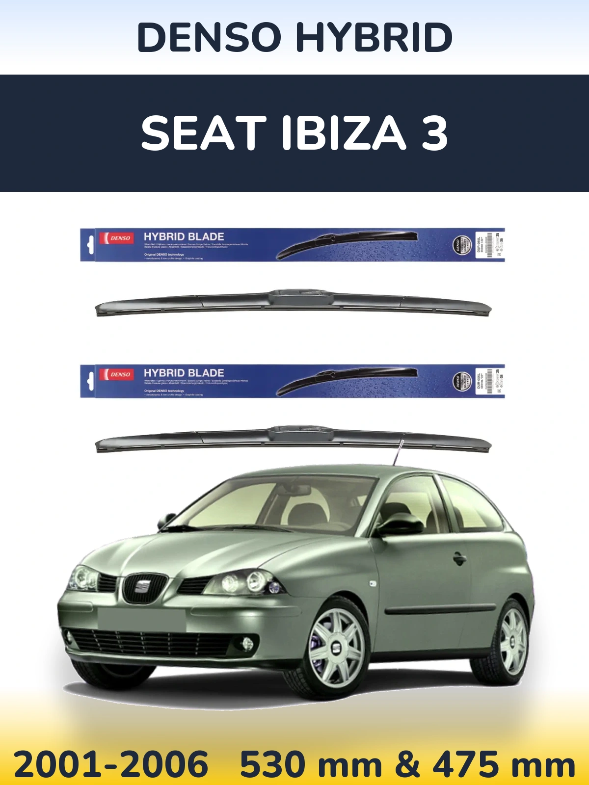 Torkarblad Denso Hybrid för SEAT Ibiza 3