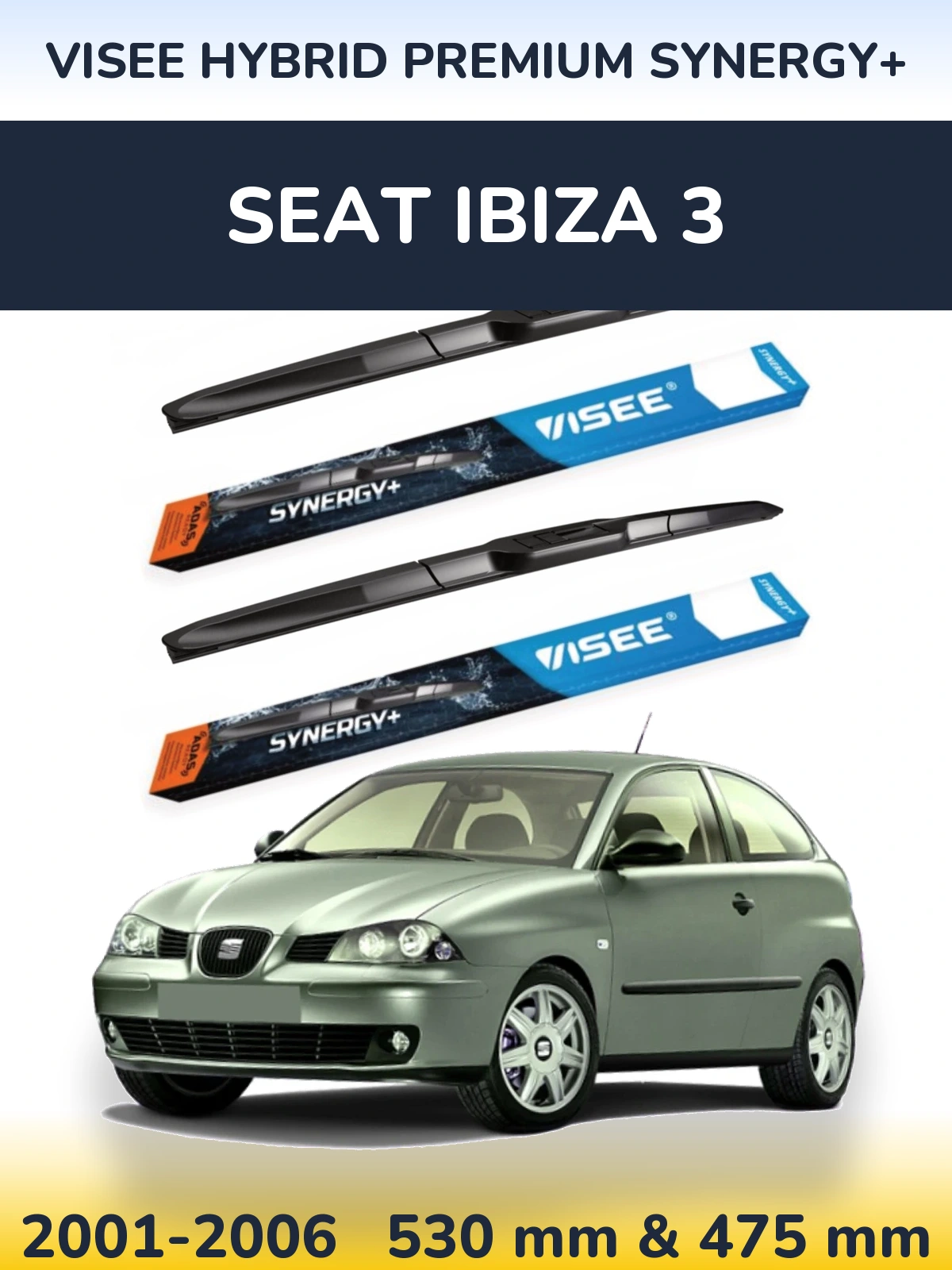 Torkarblad VISEE HYBRID PREMIUM SYNERGY+ för SEAT Ibiza 3