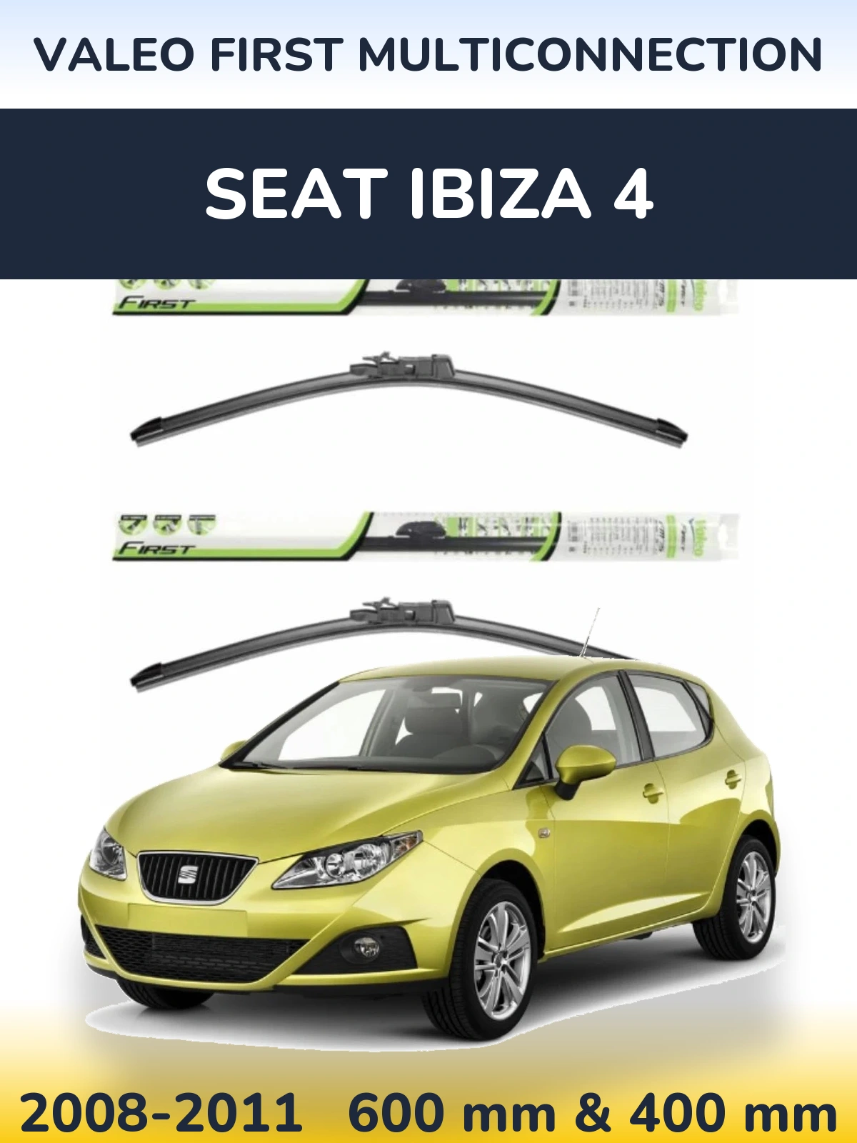 Torkarblad Valeo First MultiConnection för SEAT Ibiza 4