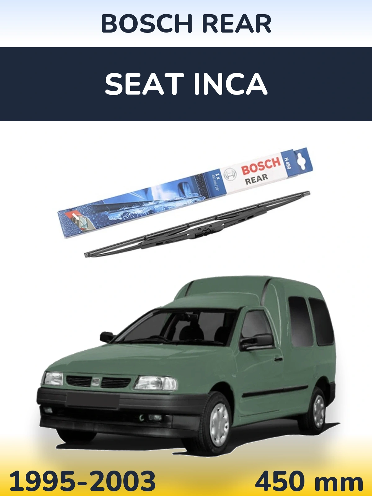Задня щітка BOSCH Rear 450 мм для SEAT Inca 1995-2003