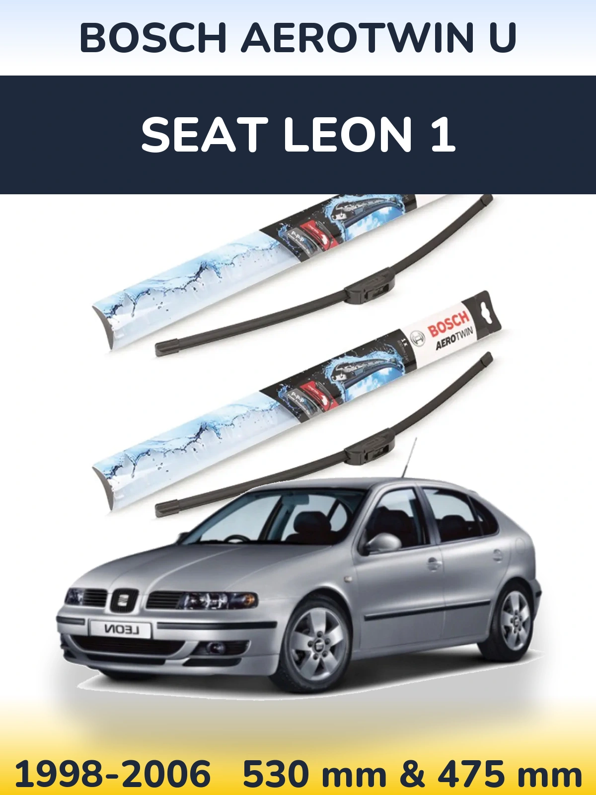 Torkarblad BOSCH AeroTwin U för SEAT Leon 1