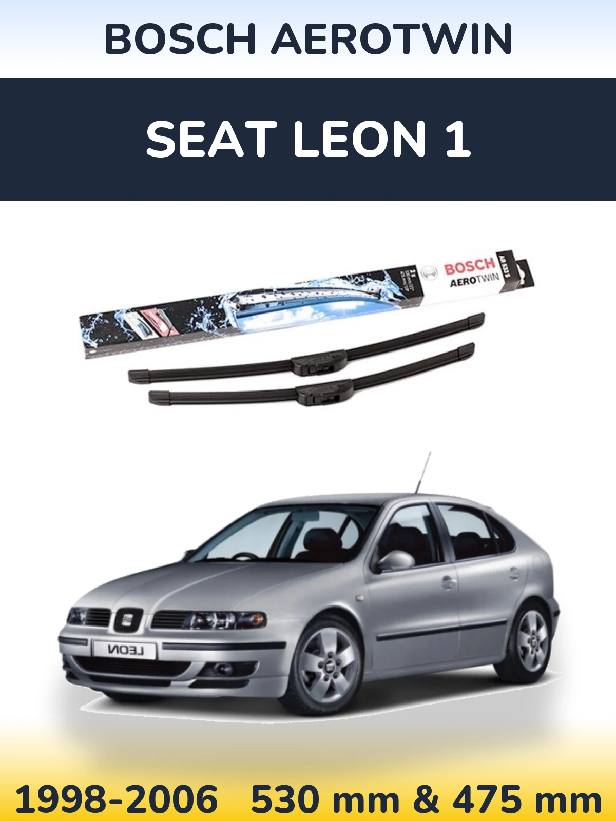 Torkarblad BOSCH AeroTwin för SEAT Leon 1