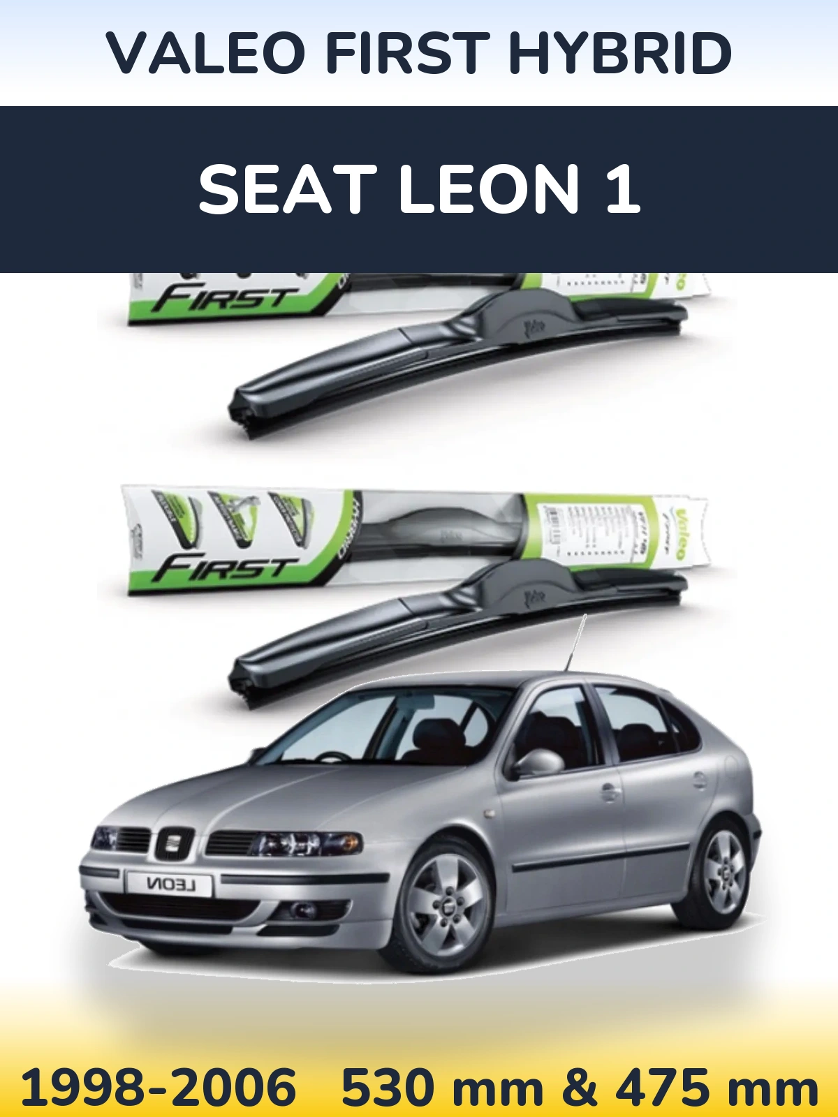 Torkarblad Valeo First Hybrid för SEAT Leon 1