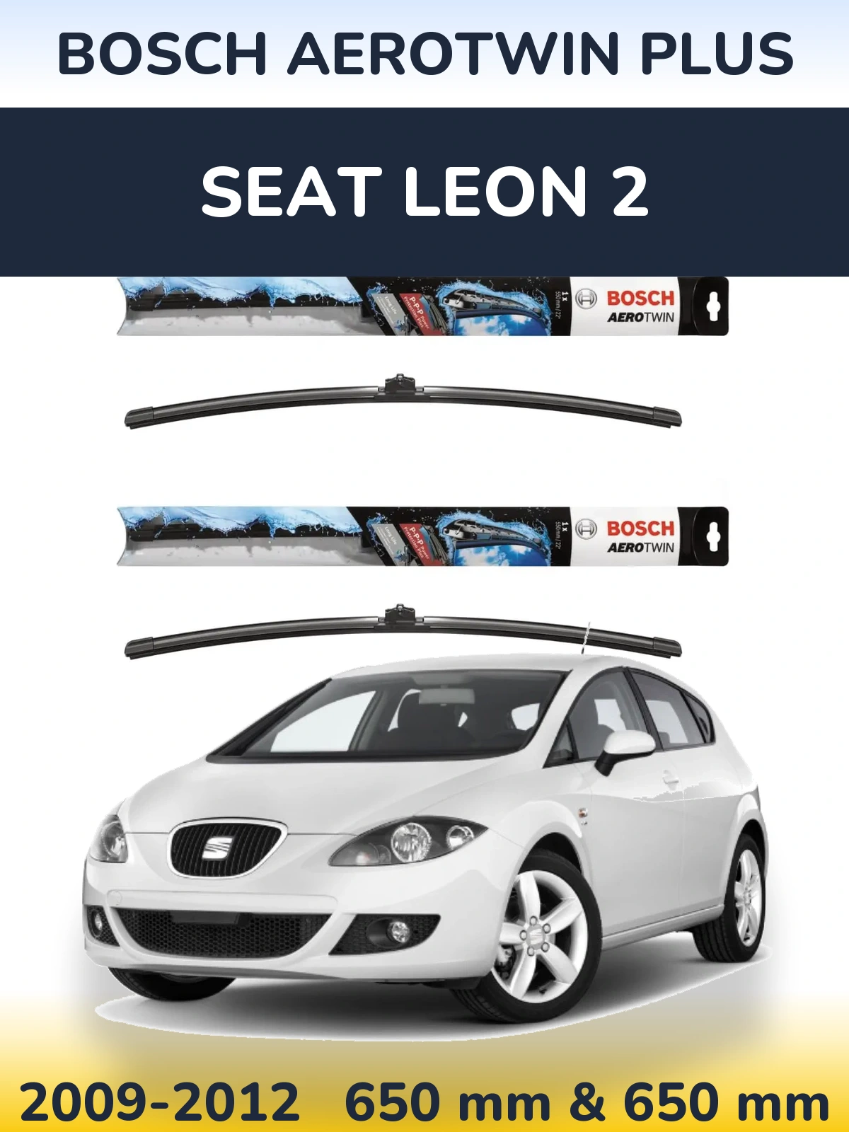 Torkarblad BOSCH AeroTwin Plus för SEAT Leon 2