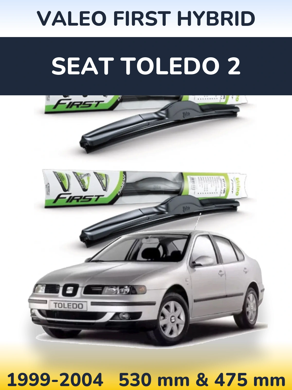 Комплект передних дворников Valeo First Hybrid 530 & 475 мм для SEAT Toledo 2 1999-2004