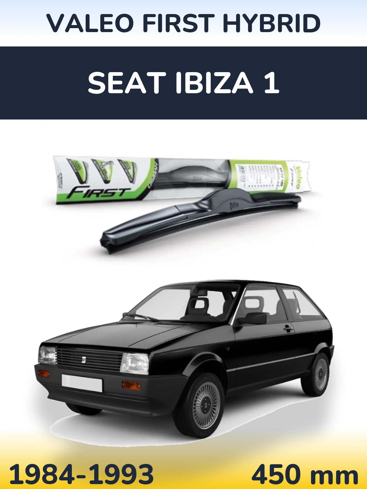 Torkarblad Valeo First Hybrid för SEAT Ibiza 1
