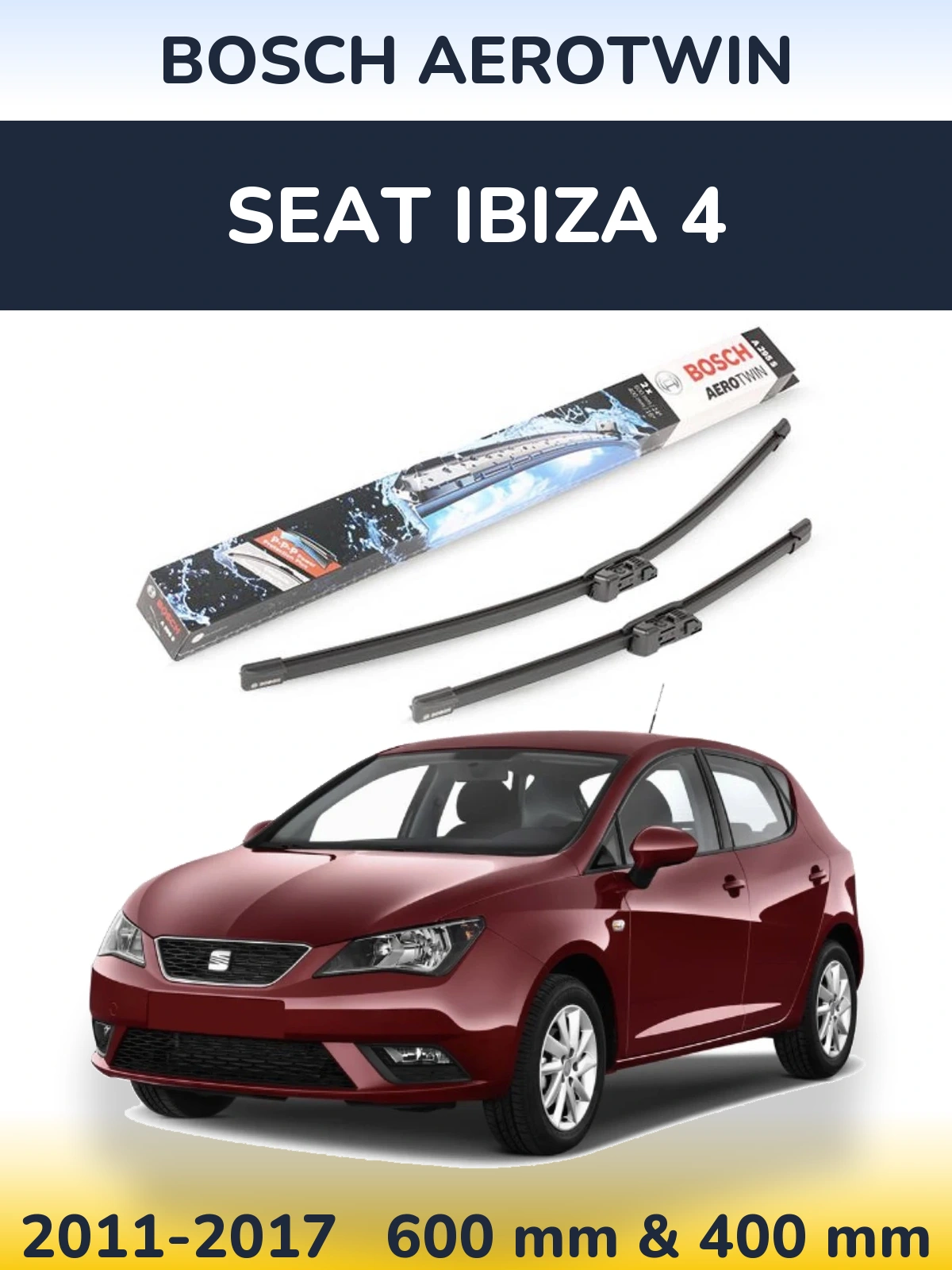 Torkarblad BOSCH AeroTwin för SEAT Ibiza 4