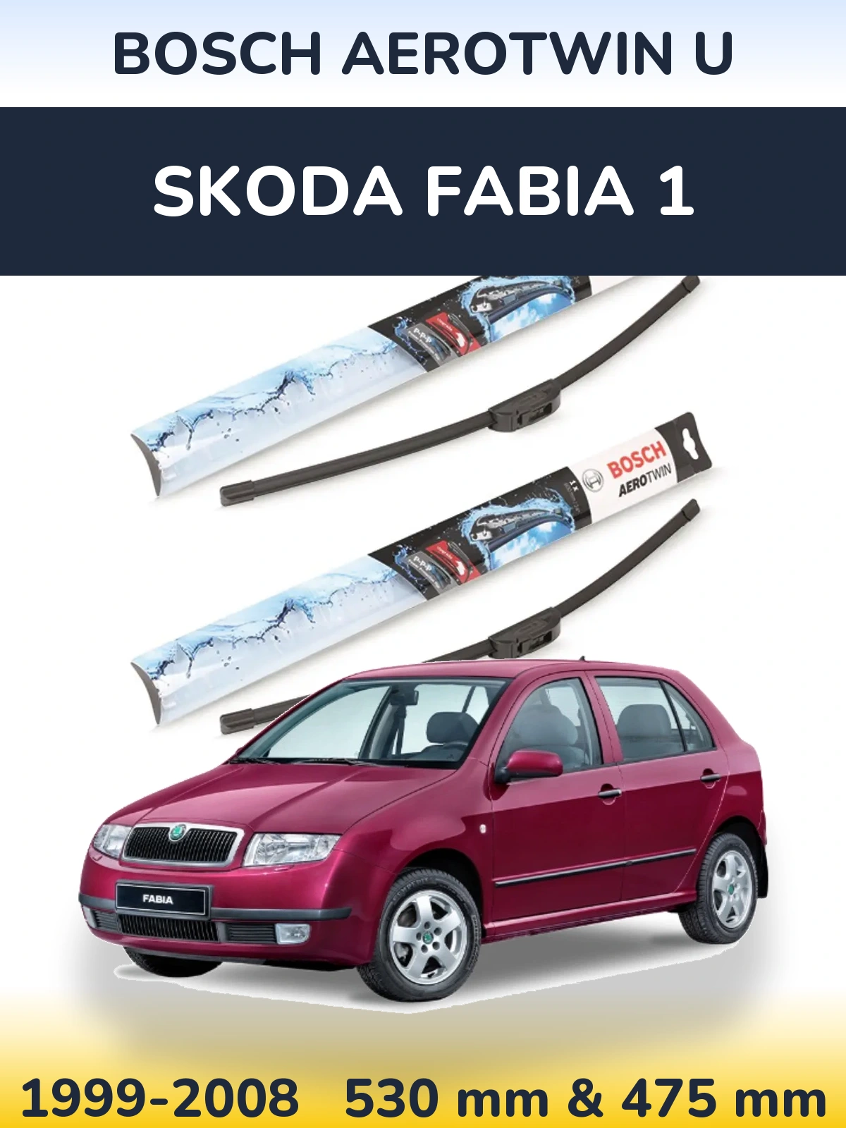 Front wiper blade set BOSCH AeroTwin U 530 & 475 mm for Skoda Fabia 1 1999-2008