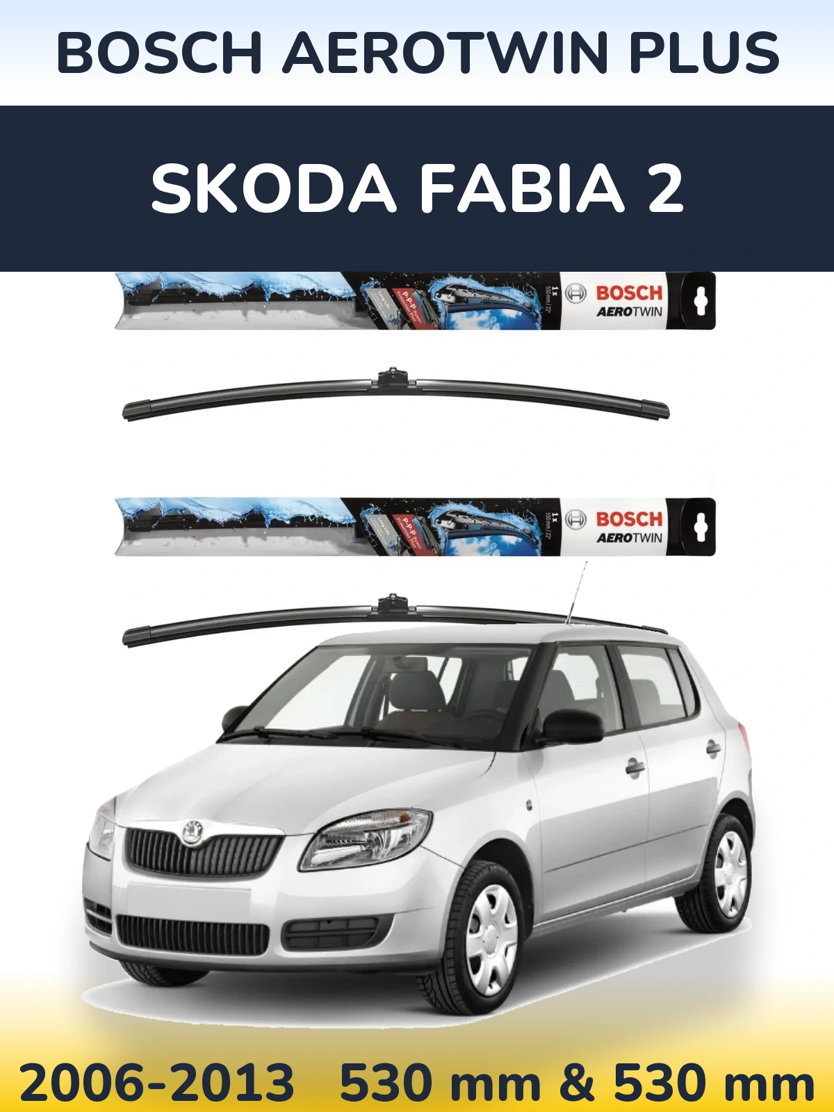 Torkarblad BOSCH AeroTwin Plus för Skoda Fabia 2