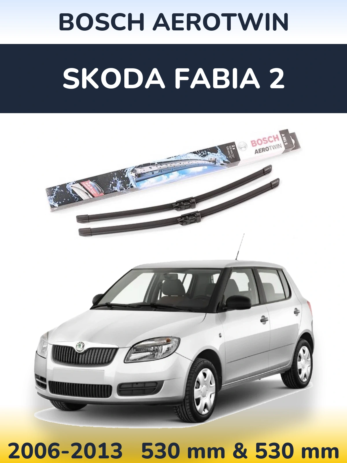 Torkarblad BOSCH AeroTwin för Skoda Fabia 2