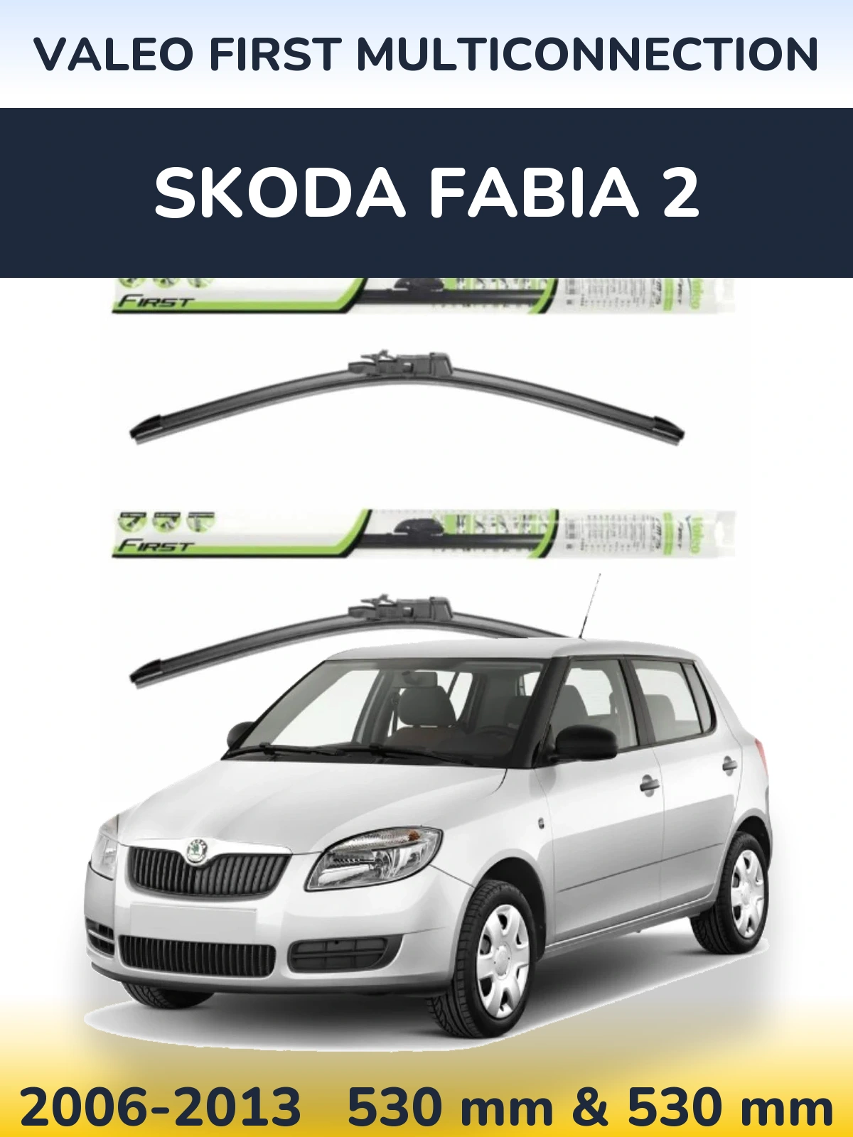 Torkarblad Valeo First MultiConnection för Skoda Fabia 2