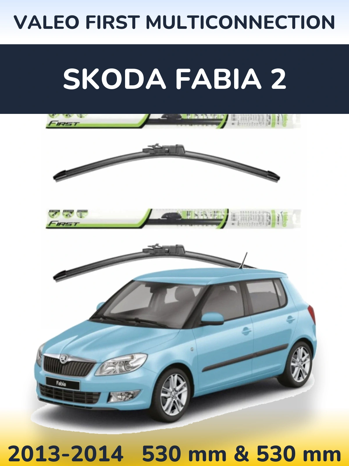 Torkarblad Valeo First MultiConnection för Skoda Fabia 2