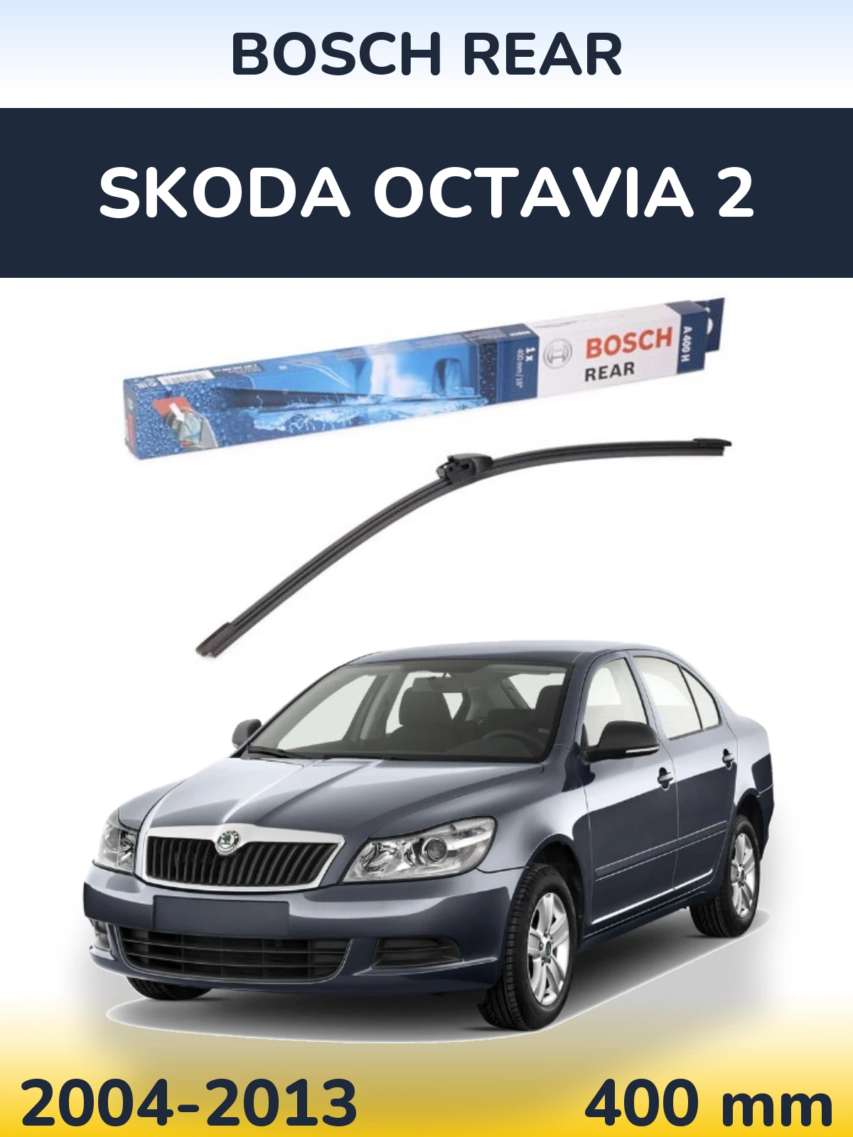 Torkarblad BOSCH Rear för Skoda Octavia 2