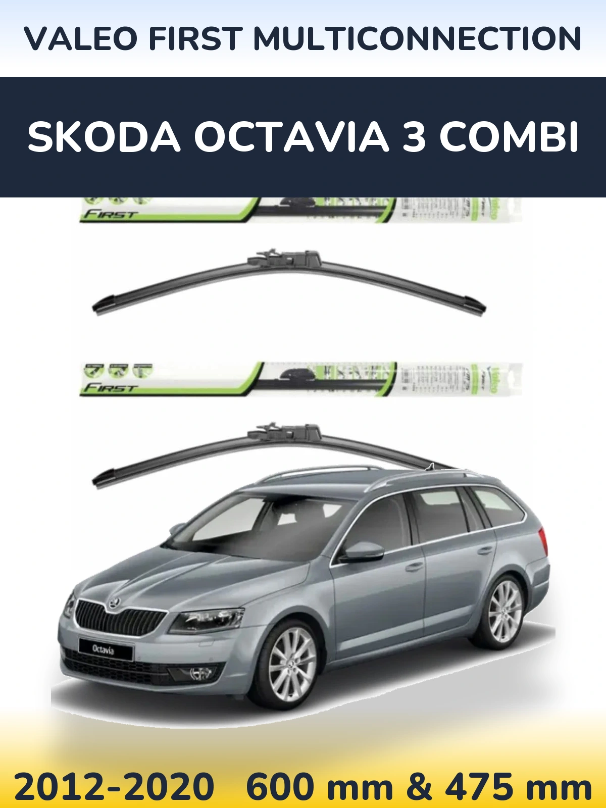 Torkarblad Valeo First MultiConnection för Skoda Octavia 3 Combi