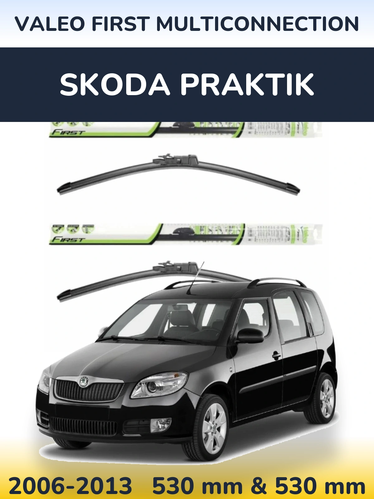Torkarblad Valeo First MultiConnection för Skoda Praktik